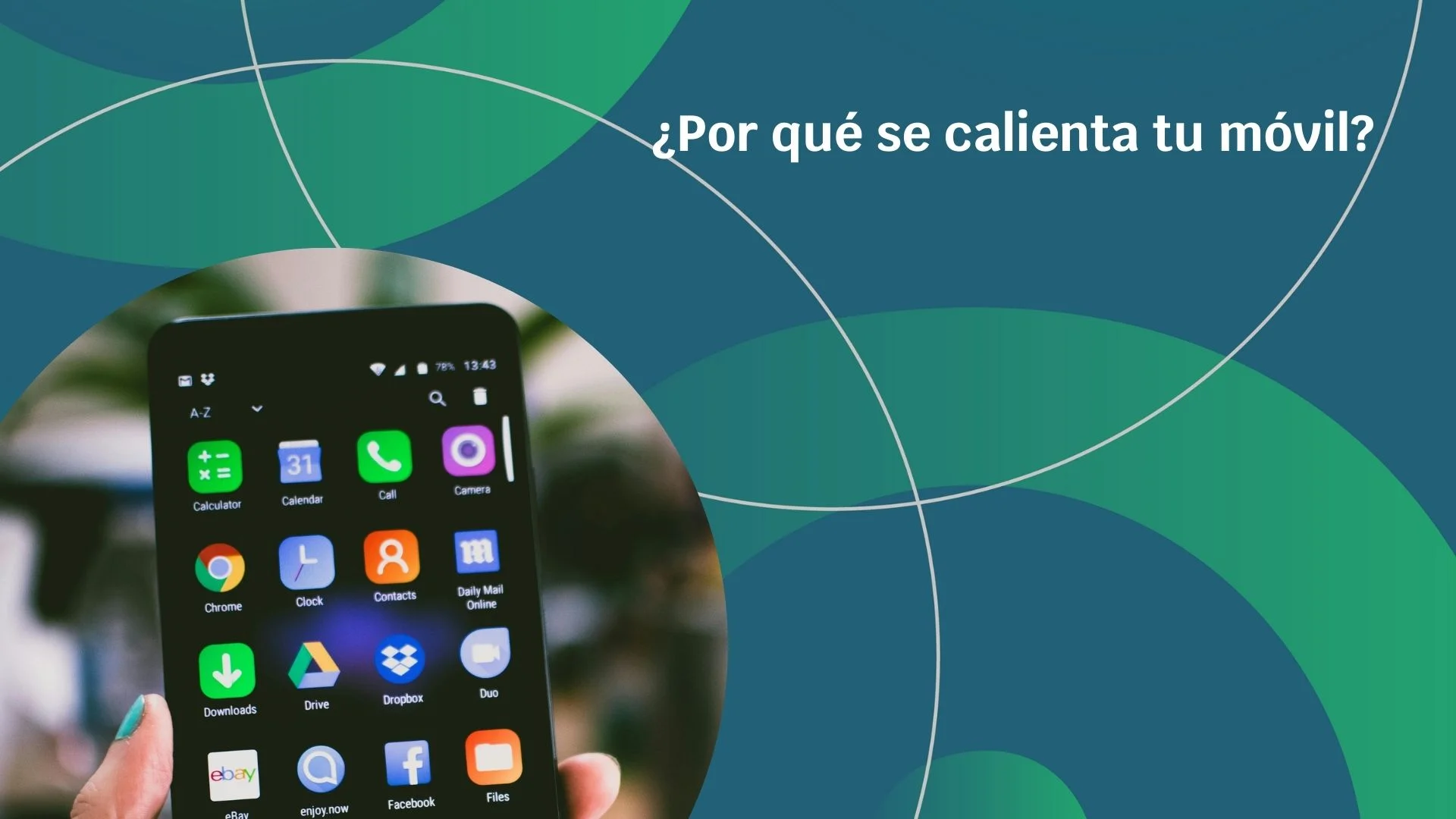 ¿Por qué se calienta tu móvil?
